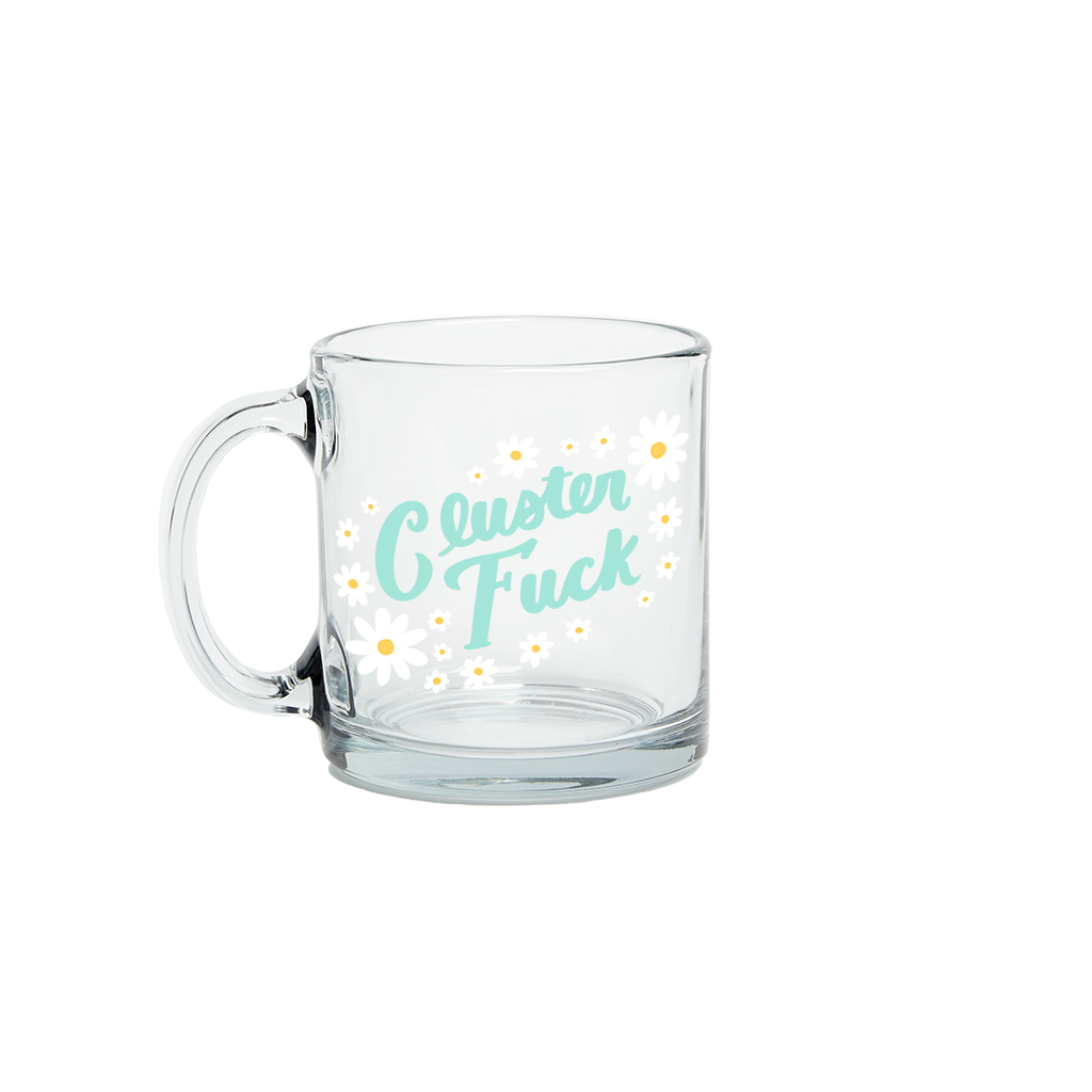 Cluster Fuck Glass Mug