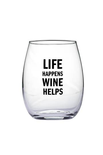 "Life Happens Wine Helps" Wine Glass