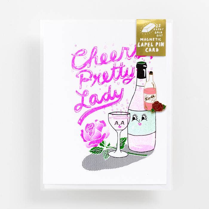 Rose & Rose Pin And Cheers Pretty Lady Card