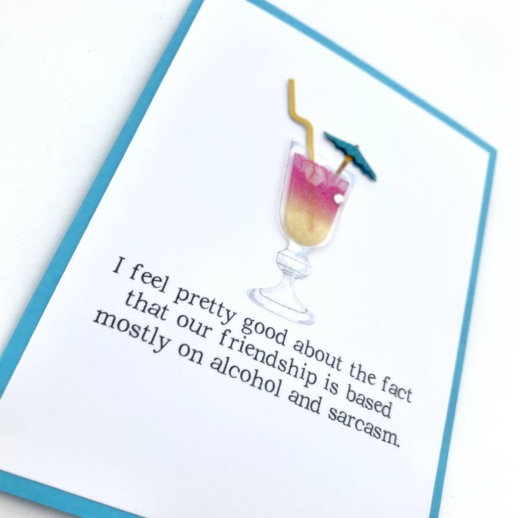 Friendship Based on Alcohol and Sarcasm Card