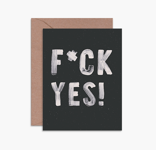 F*ck Yes Card