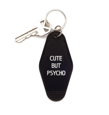 Cute But Psycho Keychain