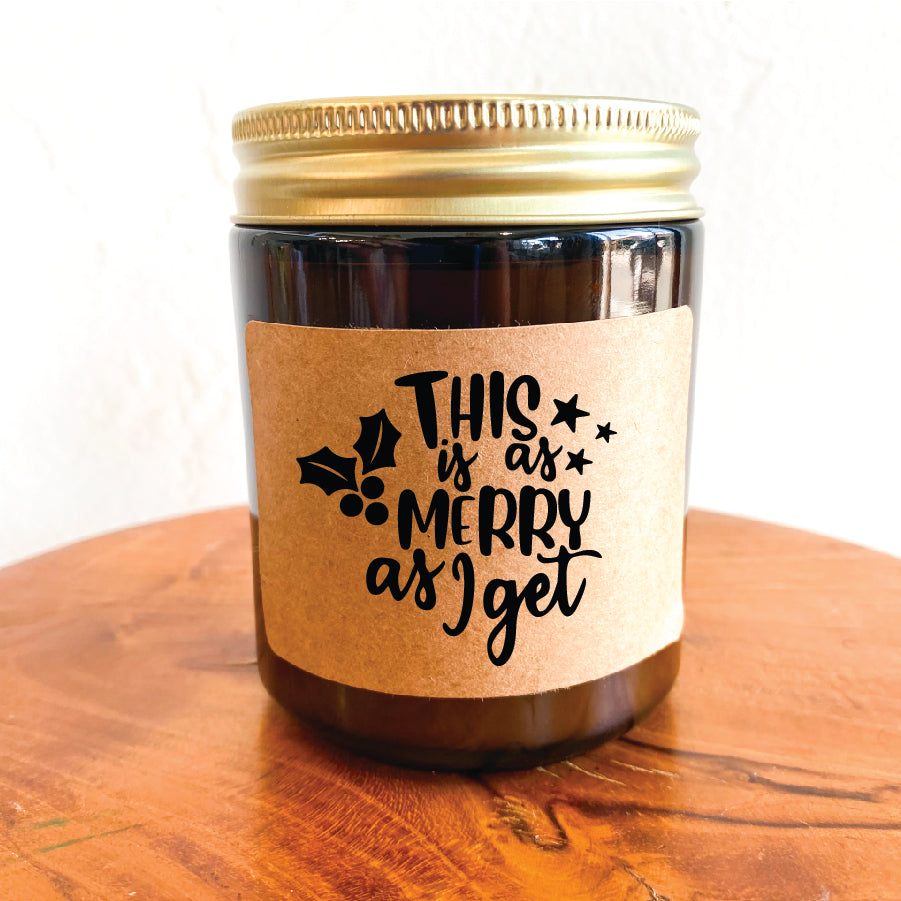 This Is As Merry As I Get | Funny Christmas Holiday Candle